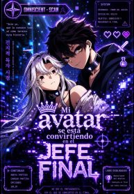 ¡Mi avatar se está convirtiendo en el jefe final!!