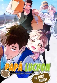Papá luchón en otro mundo
