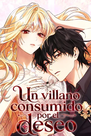 Un villano consumido por el deseo