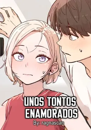 Unos Tontos Enamorados