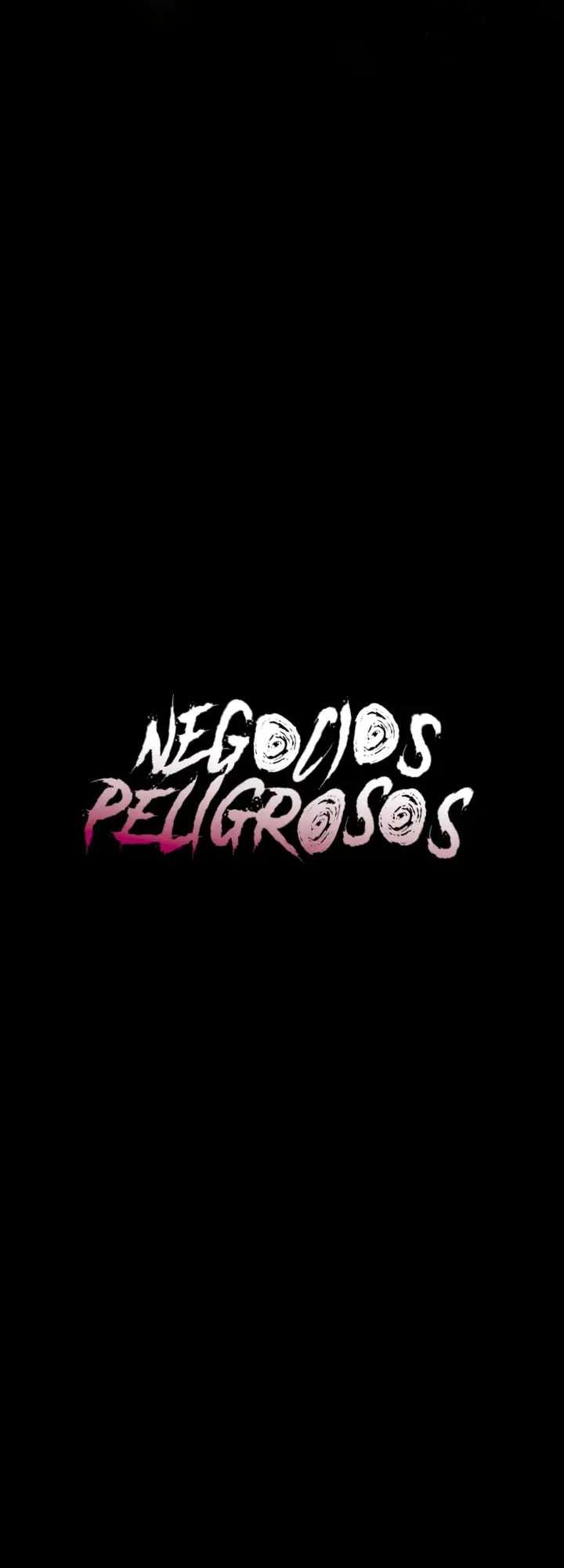 Negocios Peligrosos Capitulo 40 página 4