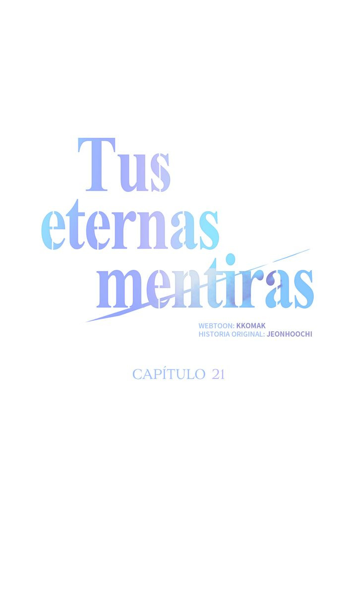 Tus eternas mentiras Capitulo 21 página 17
