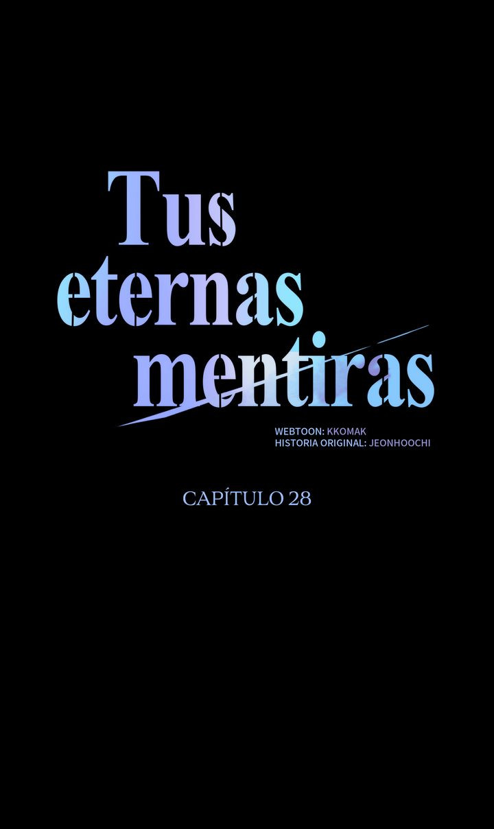 Tus eternas mentiras Capitulo 28 página 15