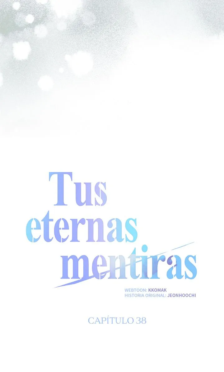 Tus eternas mentiras Capitulo 38 página 15