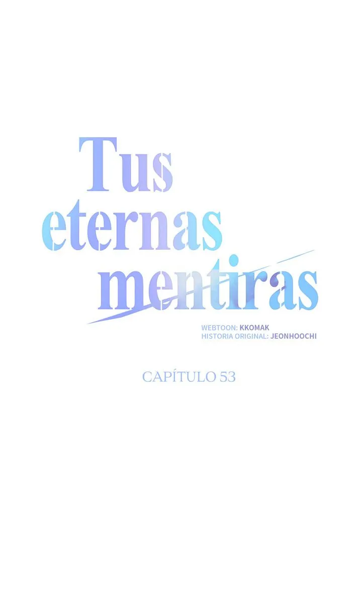 Tus eternas mentiras Capitulo 53 página 21