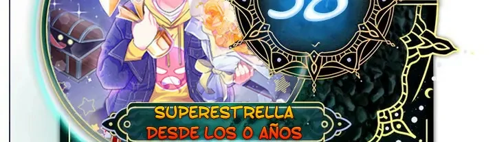 Superestrella desde los 0 años Capitulo 58 página 2