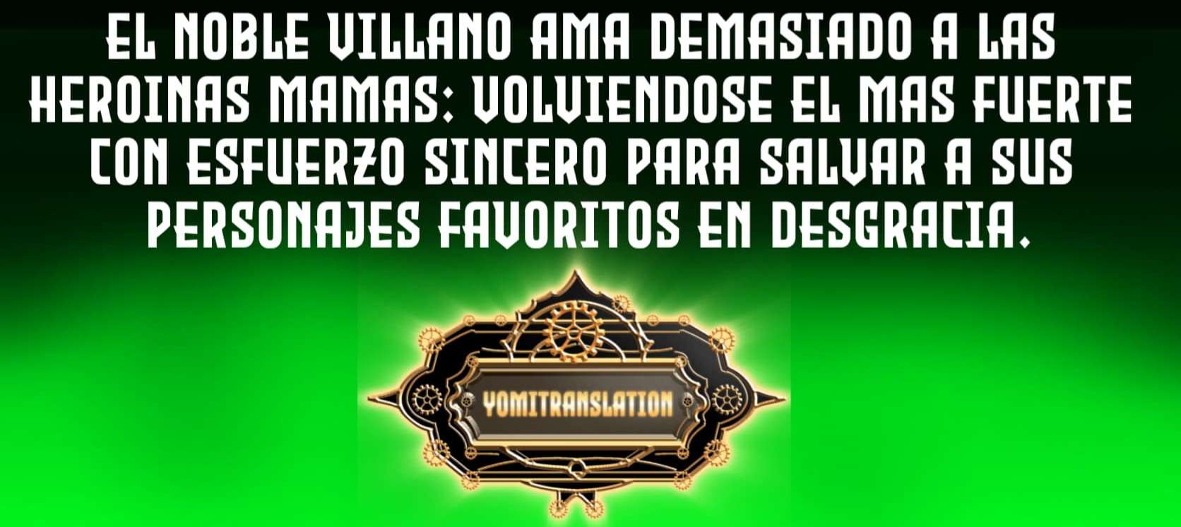 El Noble Villano Ama Demasiado a las Heroínas Mamás: Volviéndose el Más Fuerte con Esfuerzo Sincero para Salvar a sus Personajes Favoritos en Desgracia. Capitulo 10 página 2