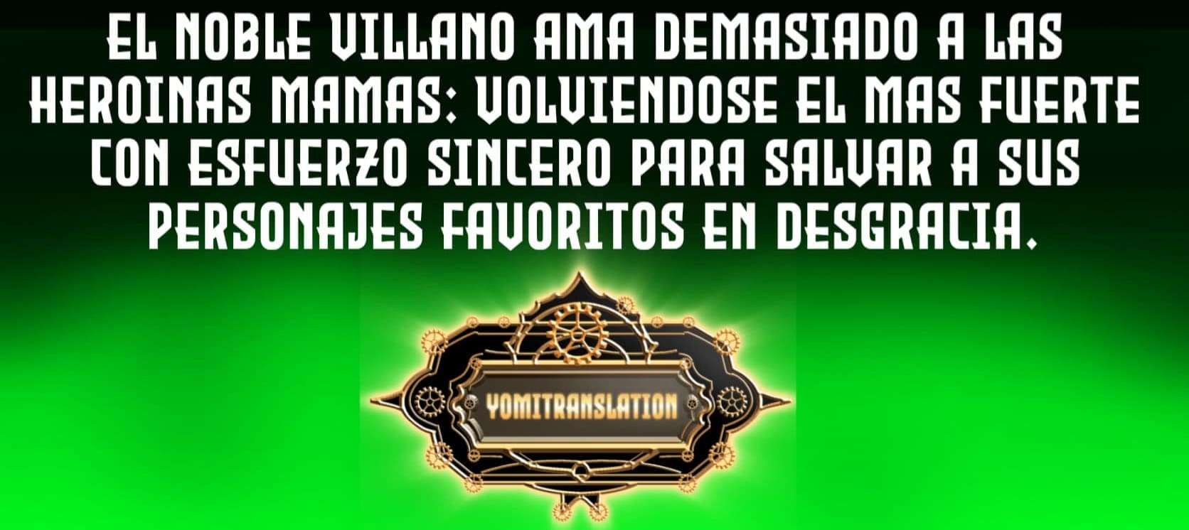 El Noble Villano Ama Demasiado a las Heroínas Mamás: Volviéndose el Más Fuerte con Esfuerzo Sincero para Salvar a sus Personajes Favoritos en Desgracia. Capitulo 15.1 página 2