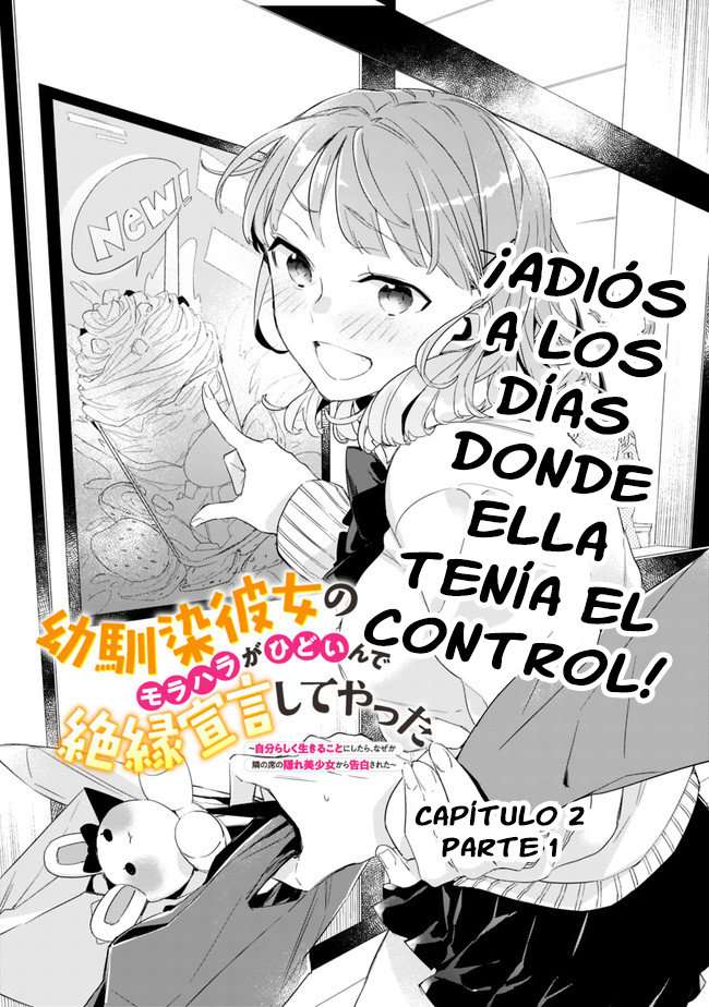 Osananajimi Kanojo no Morahara ga Hidoi n de Zetsuen Sengen Shite Yatta: Jibun Rashiku Ikiru Koto ni Shitara, Naze ka Tonari no Seki no Kakure Bishoujo kara Kokuhaku Sareta Capitulo 2 página 2