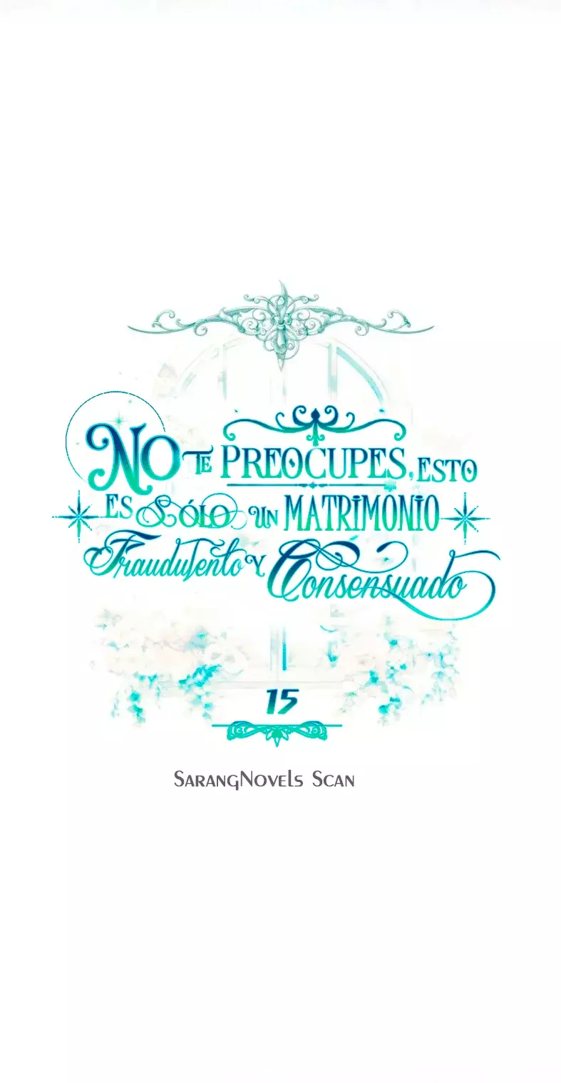 NO TE PREOCUPES, ESTO ES SÓLO UN MATRIMONIO FRAUDULENTO Y CONSENSUADO Capitulo 15 página 18