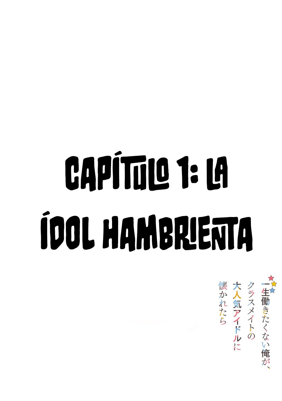 Isshou Hatarkitakunai Ore ga Classmate no Daininki Idol ni Natsukaretara Capitulo 1: Idol Hambrienta. página 4