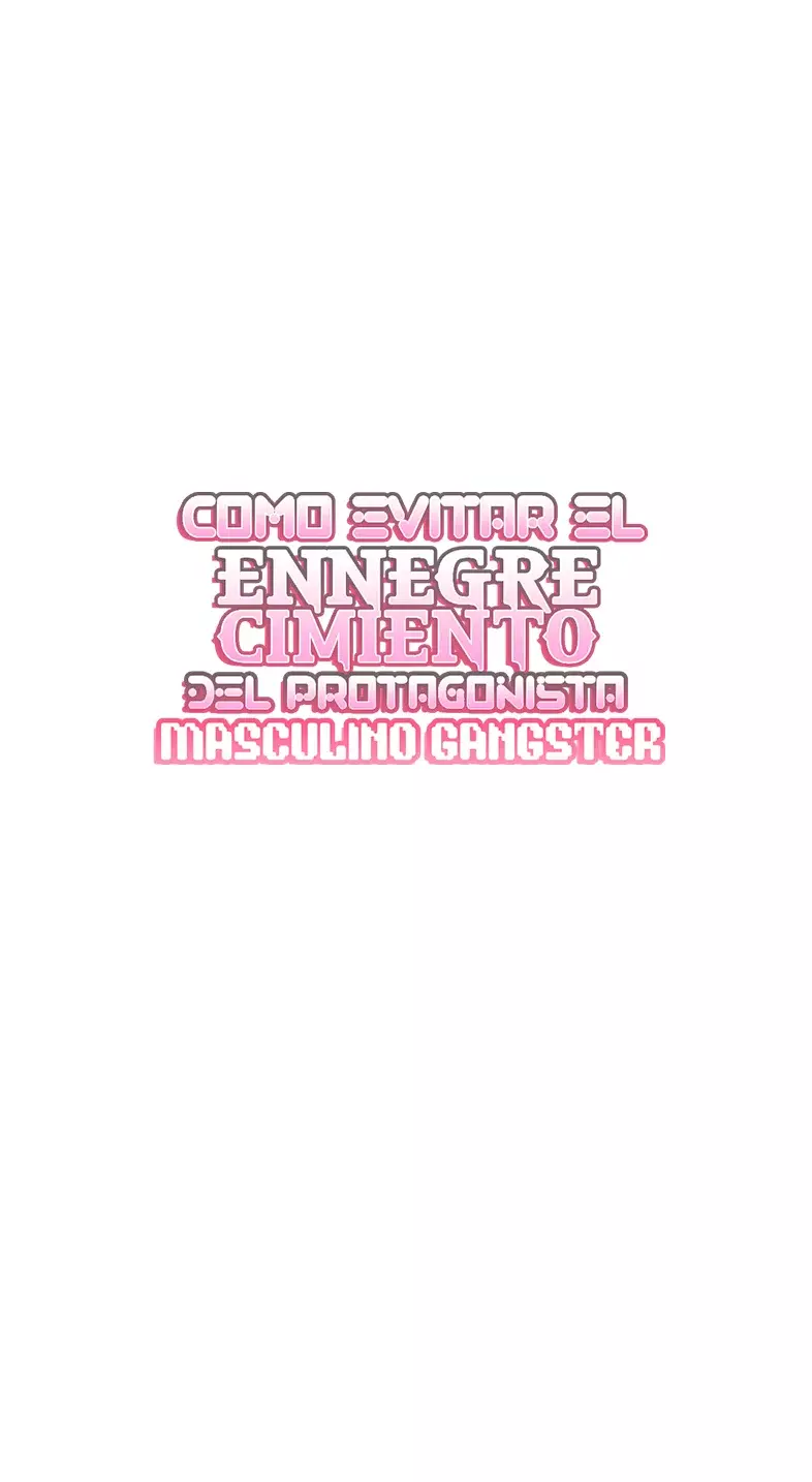 COMO EVITAR EL ENNEGRECIMIENTO DEL PROTAGONISTA MASCULINO GANGSTER Capitulo 1 página 87