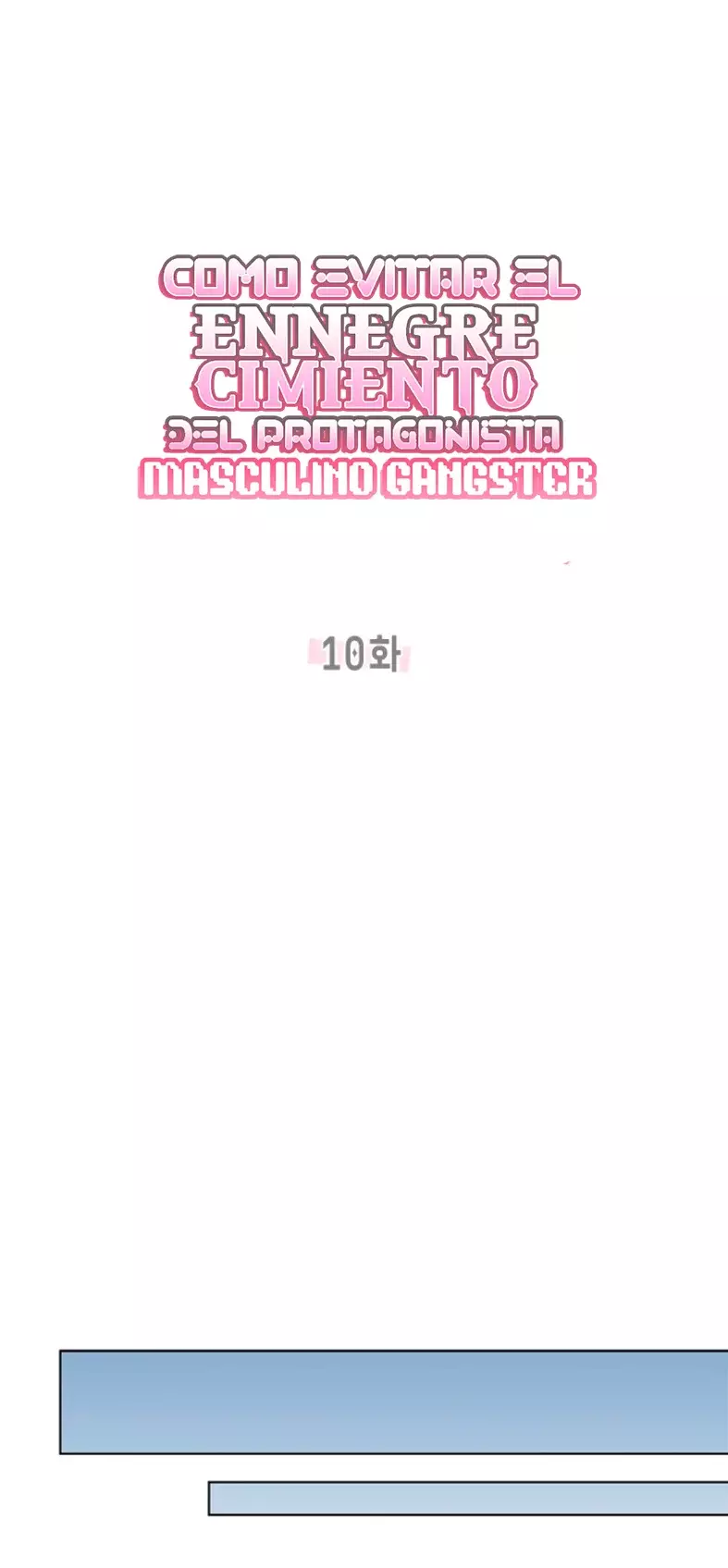 COMO EVITAR EL ENNEGRECIMIENTO DEL PROTAGONISTA MASCULINO GANGSTER Capitulo 10 página 28