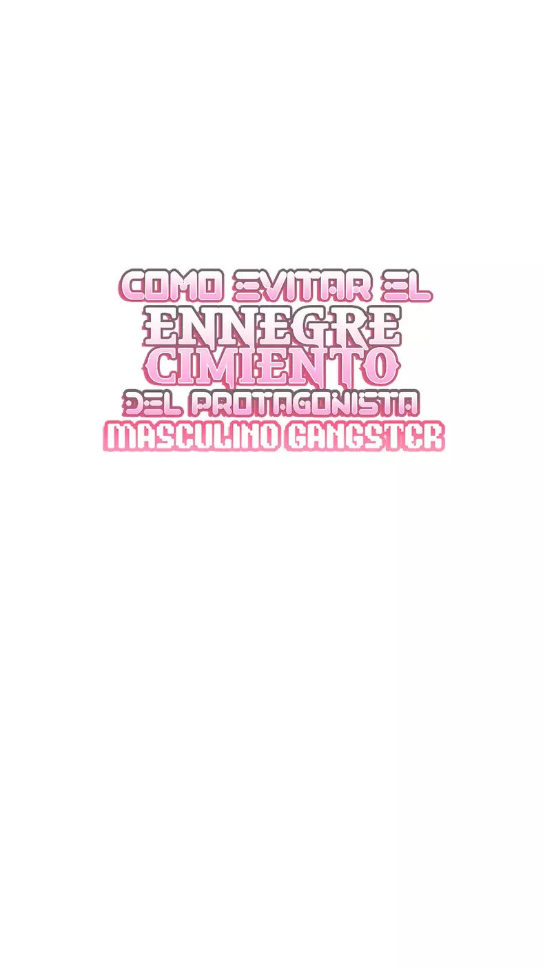 COMO EVITAR EL ENNEGRECIMIENTO DEL PROTAGONISTA MASCULINO GANGSTER Capitulo 12 página 29