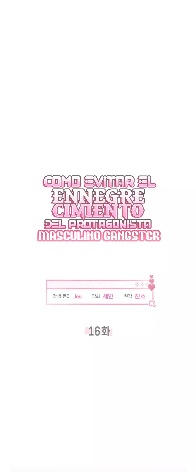 COMO EVITAR EL ENNEGRECIMIENTO DEL PROTAGONISTA MASCULINO GANGSTER Capitulo 16 página 8