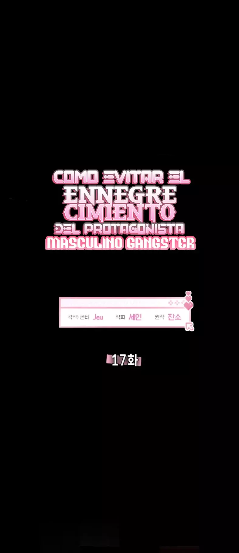 COMO EVITAR EL ENNEGRECIMIENTO DEL PROTAGONISTA MASCULINO GANGSTER Capitulo 17 página 33