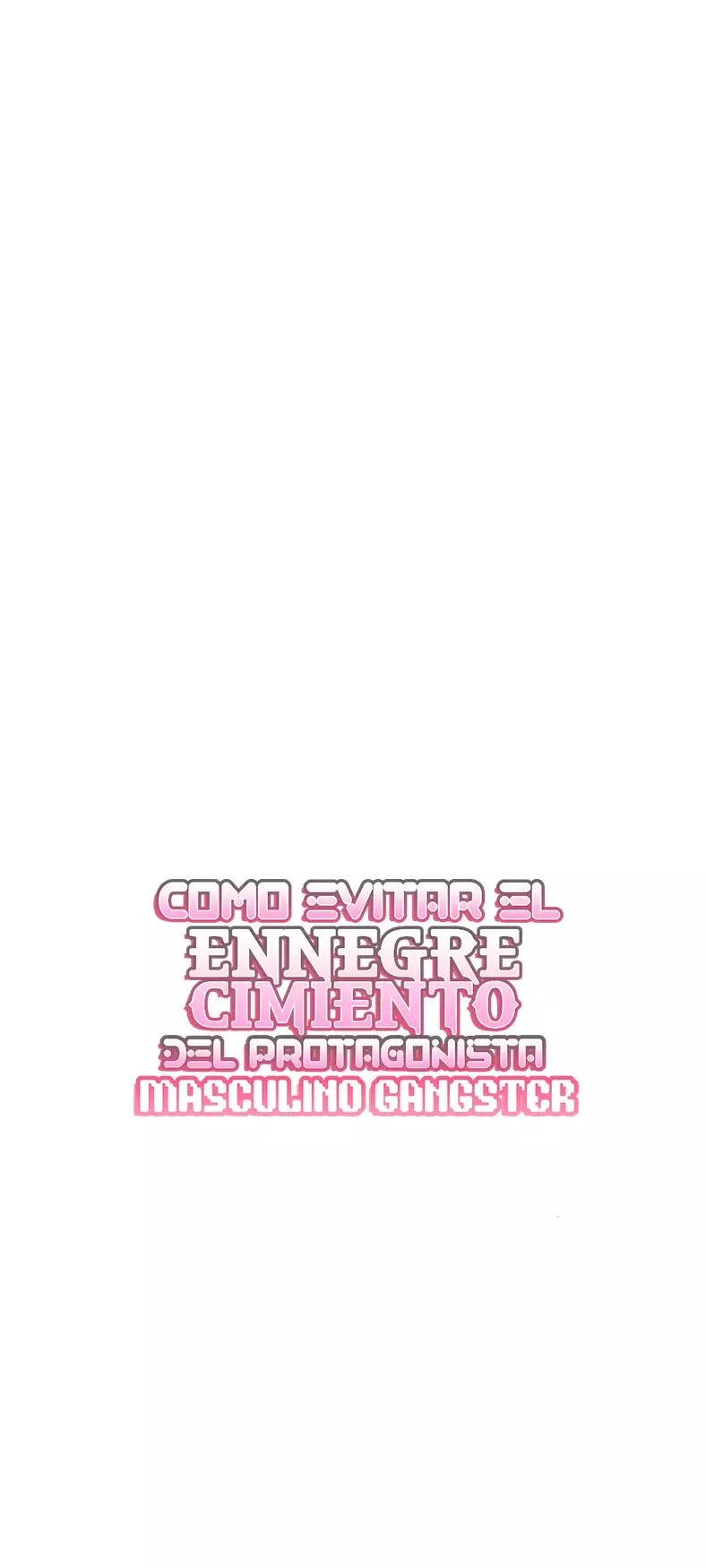 COMO EVITAR EL ENNEGRECIMIENTO DEL PROTAGONISTA MASCULINO GANGSTER Capitulo 19 página 15
