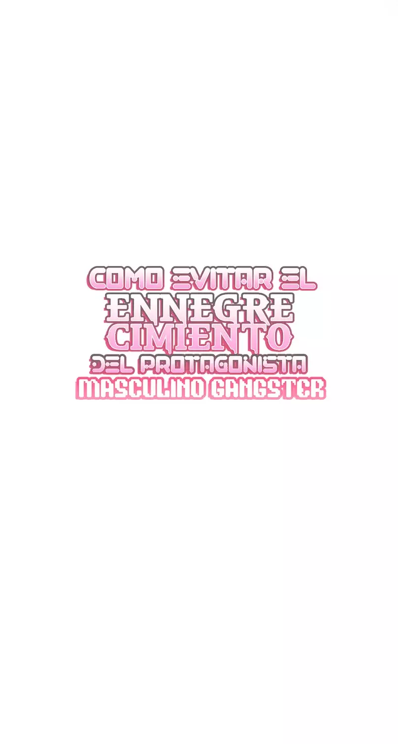COMO EVITAR EL ENNEGRECIMIENTO DEL PROTAGONISTA MASCULINO GANGSTER Capitulo 24 página 11