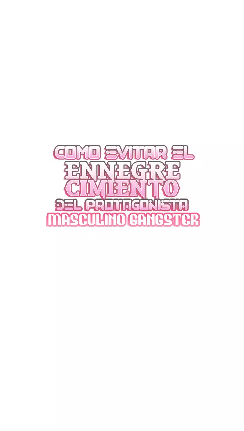 COMO EVITAR EL ENNEGRECIMIENTO DEL PROTAGONISTA MASCULINO GANGSTER Capitulo 26 página 10