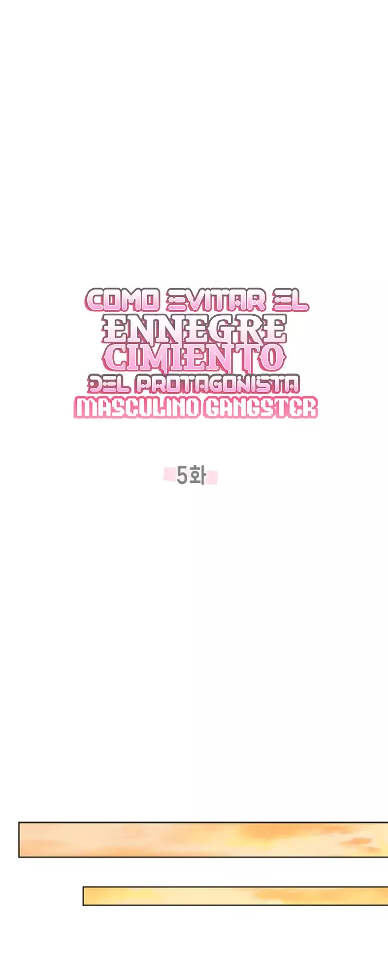 COMO EVITAR EL ENNEGRECIMIENTO DEL PROTAGONISTA MASCULINO GANGSTER Capitulo 5 página 61