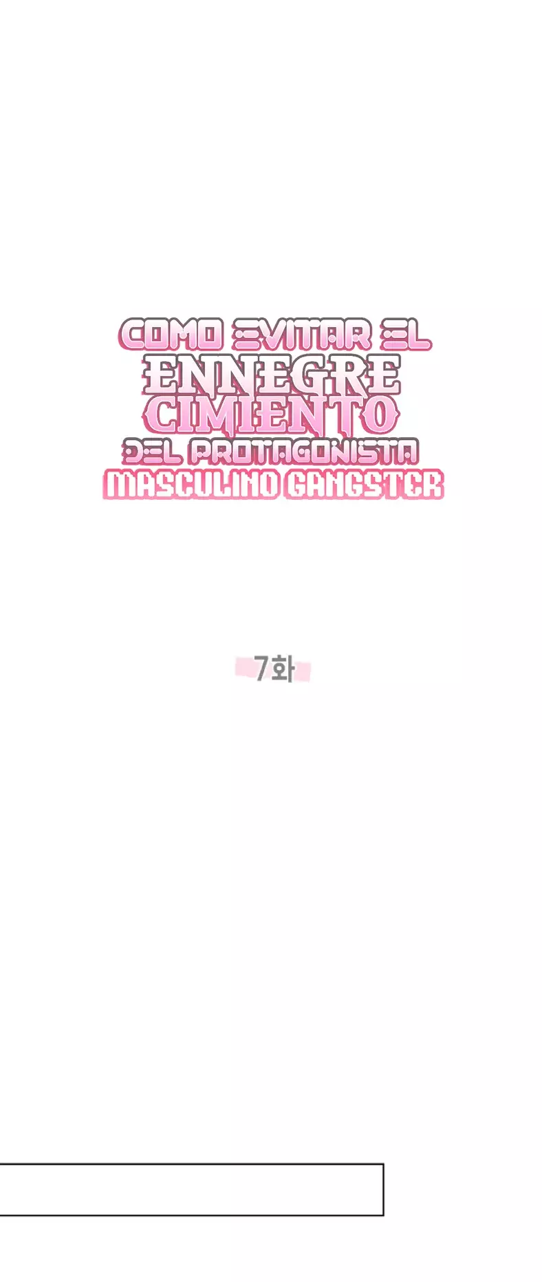 COMO EVITAR EL ENNEGRECIMIENTO DEL PROTAGONISTA MASCULINO GANGSTER Capitulo 7 página 53