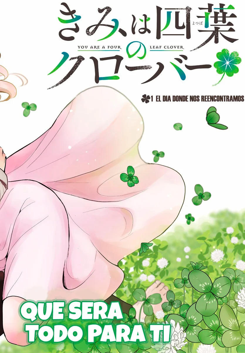 Kimi wa Yotsuba no Clover Capitulo 1: El día donde nos reencontramos página 3
