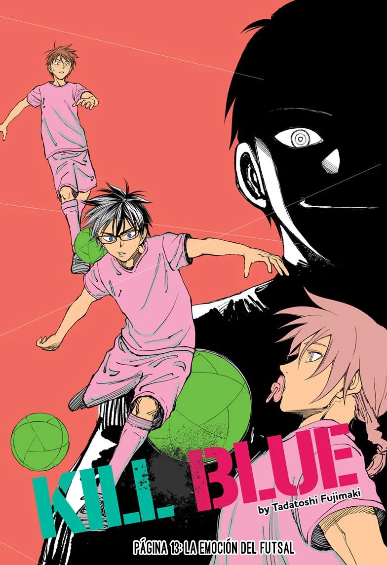 Kill Blue Capitulo 13: La emocion del futbol sala página 2