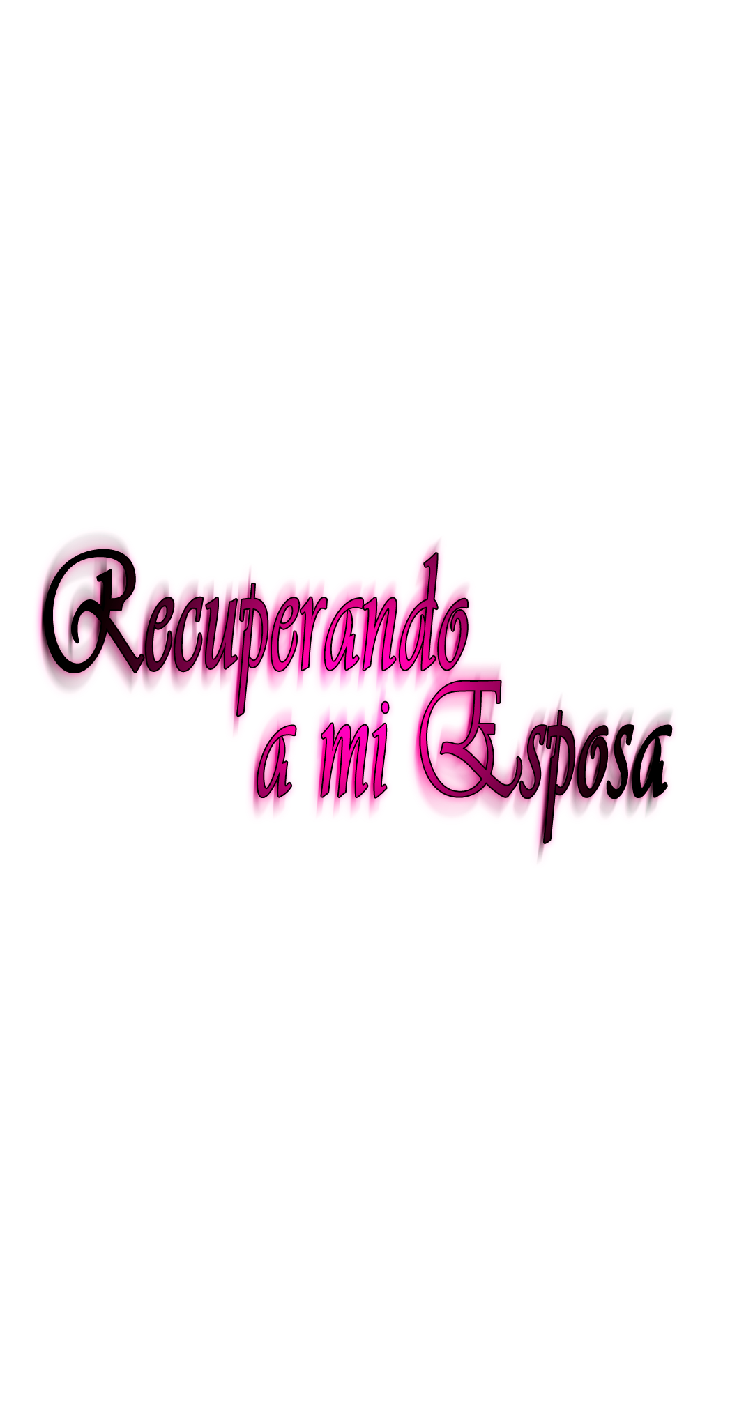 Recuperando a mi Esposa Capitulo 9 página 2