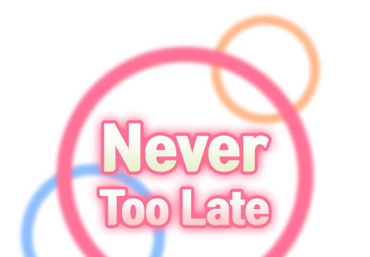 Never Too Late Capitulo 2 página 2