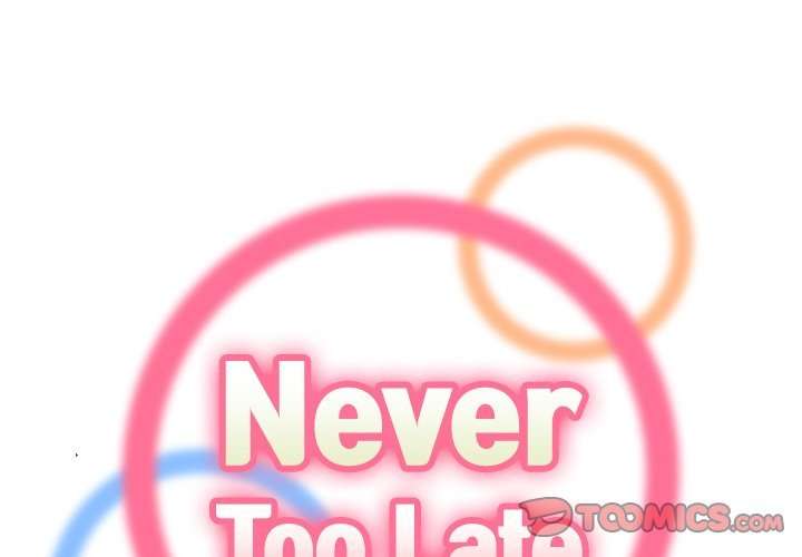 Never Too Late Capitulo 3 página 3