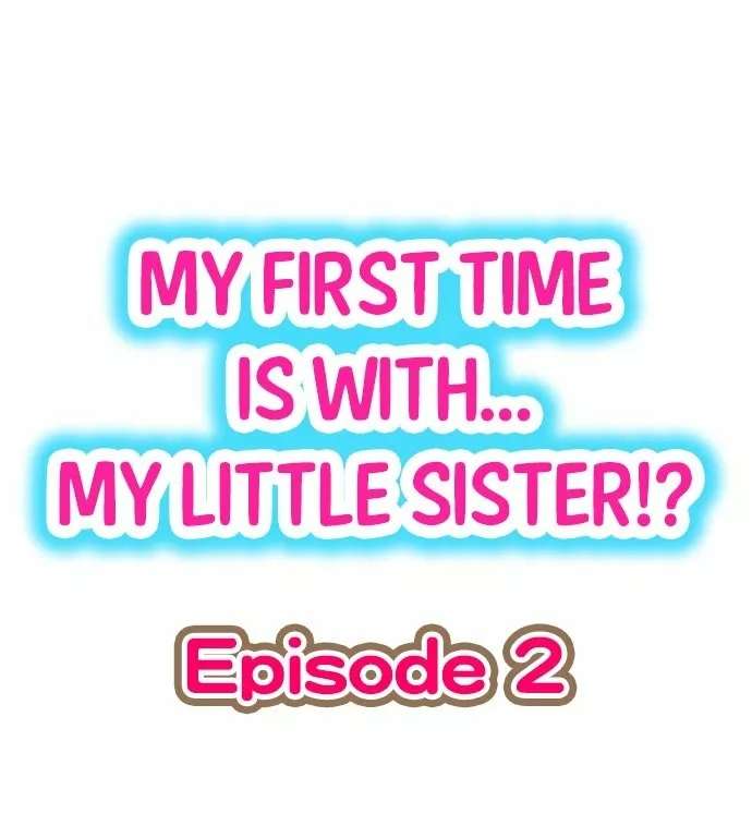 Mi primera vez fue con … Mi hermanita? Capitulo 2 página 2
