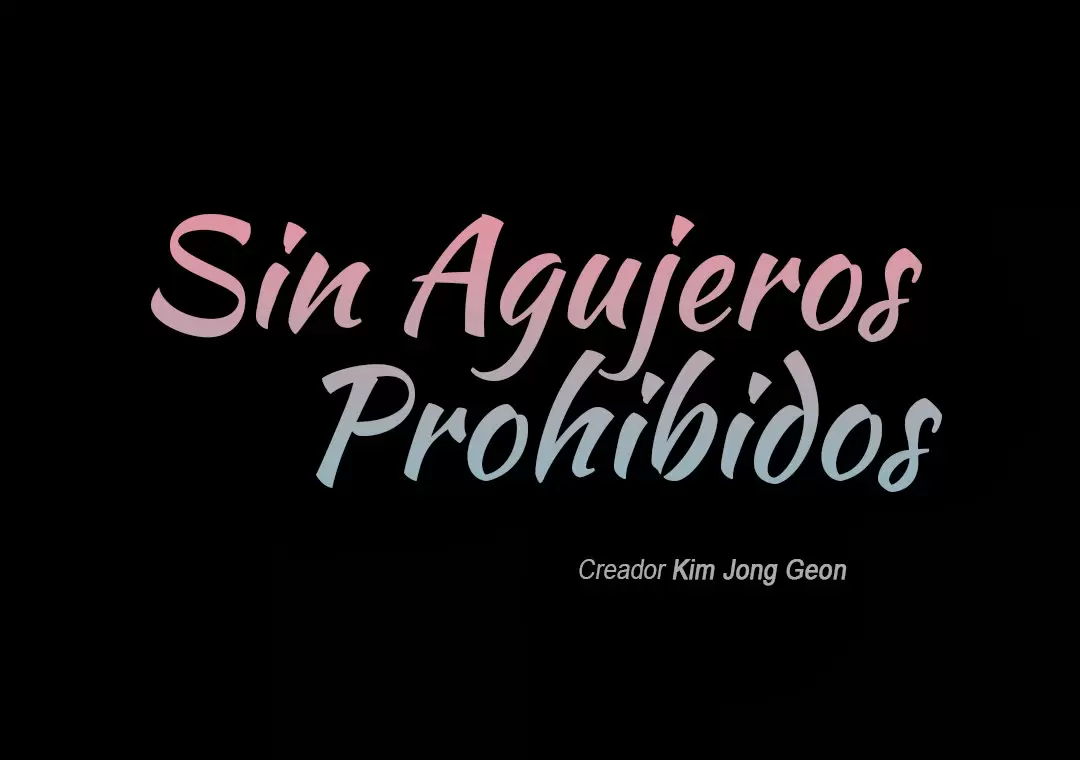 Sin Agujeros Prohibidos Capitulo 6 página 2