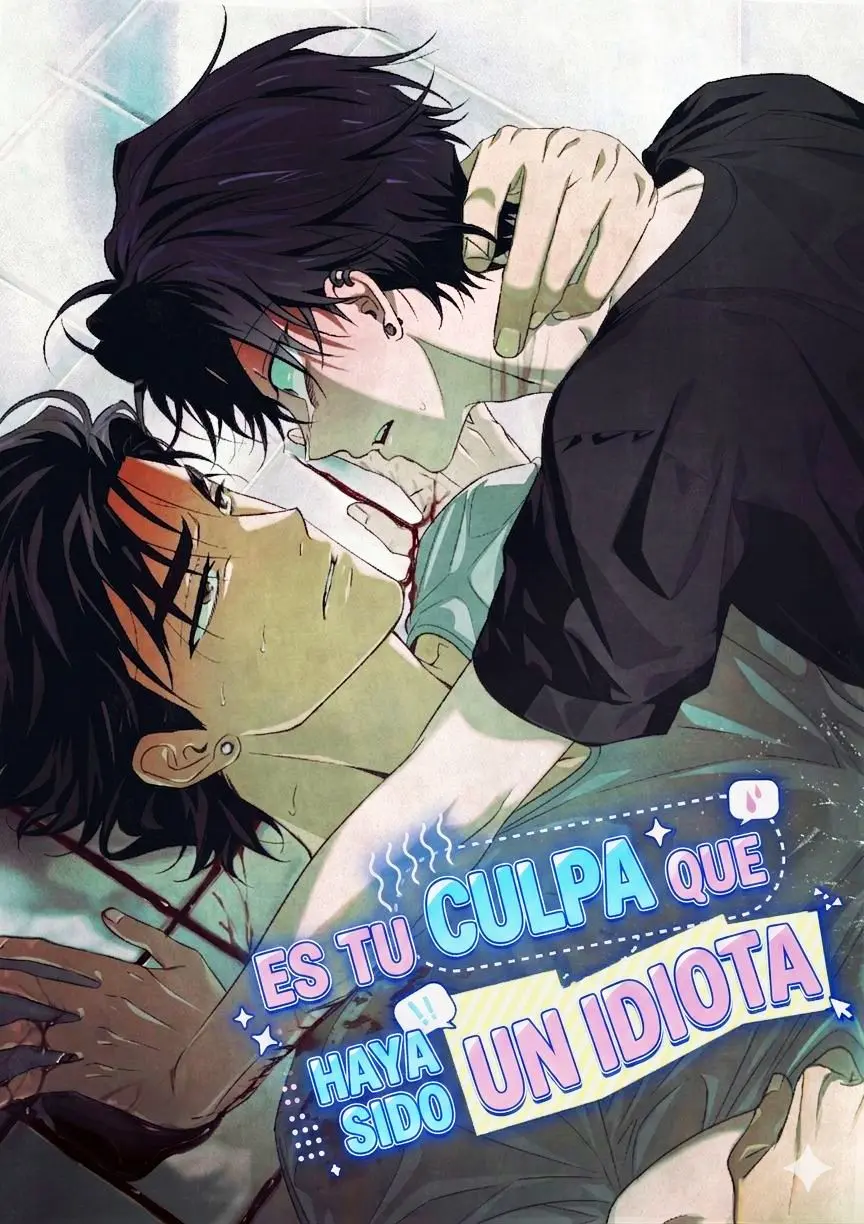 ES TU CULPA QUE HAYA SIDO UN IDIOTA Capitulo 10 página 2