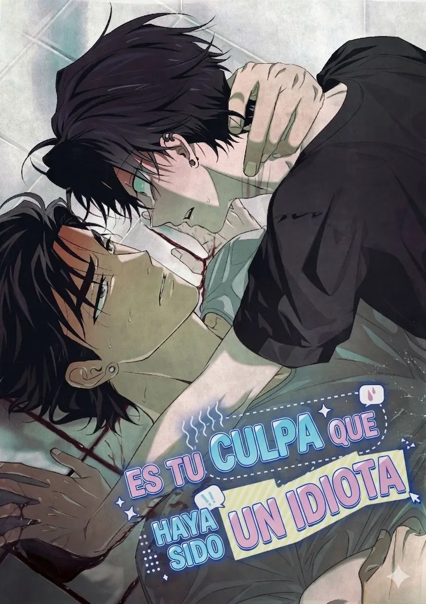 ES TU CULPA QUE HAYA SIDO UN IDIOTA Capitulo 8 página 2
