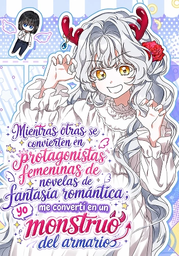 Mientras otras se convierten en protagonistas femeninas de novelas de fantasía romántica, yo me convertí en un monstruo del armario.